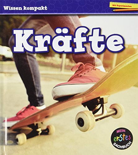 Kräfte: Wissen kompakt von Globolino Verlag