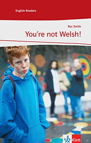 You’re not Welsh!: Englische Lektüre für das 3. Lernjahr. Mit Annotationen (Klett English Readers)