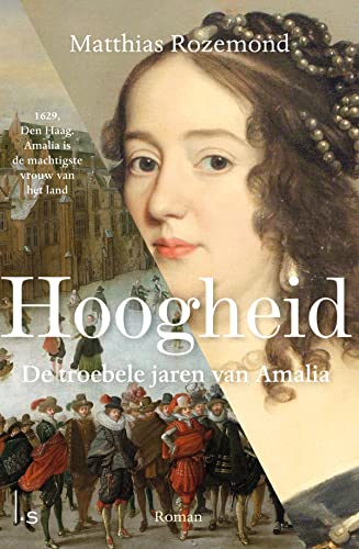 Hoogheid: de troebele jaren van Amalia (Amalia, 2) von Luitingh Sijthoff