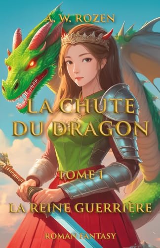 La Chute du dragon, tome 1: La Reine guerrière von LIBRINOVA