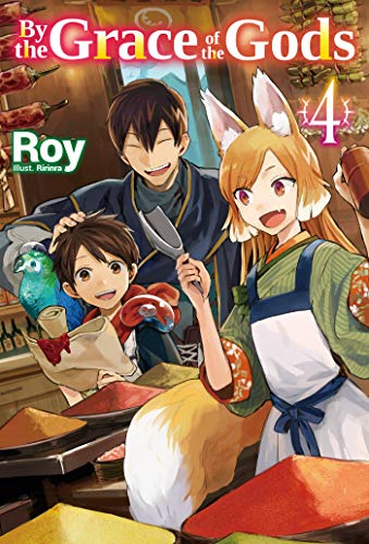 By the Grace of the Gods: Volume 4 (By the Grace of the Gods, 4, Band 4) von J-Novel Club
