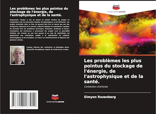 Les problèmes les plus pointus du stockage de l'énergie, de l'astrophysique et de la santé.: Collection d'articles Les problèmes les plus pointus du stockage de l'énergie, de l'astrophysique et de la santé.: Collection d'articles