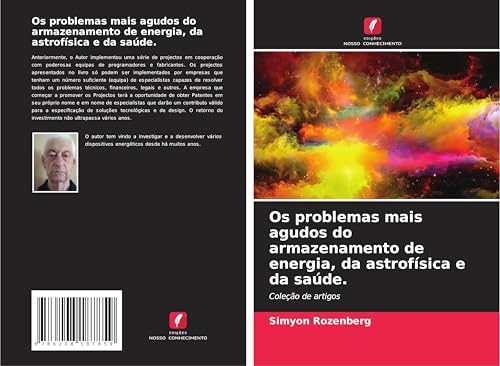 Os problemas mais agudos do armazenamento de energia, da astrofísica e da saúde.: Coleção de artigos