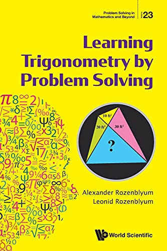 Learning Trigonometry By Problem Solving (Problem Solving In Mathematics And Beyond, Band 23)