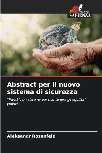 Abstract per il nuovo sistema di sicurezza: "Parità": un sistema per mantenere gli equilibri politici. von Edizioni Sapienza