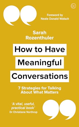 How to Have Meaningful Conversations: 7 Strategies for Talking About What Matters von Watkins Publishing
