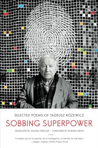 Sobbing Superpower: Selected Poems of Tadeusz Rozewicz