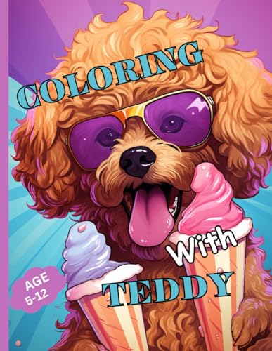 Teddy's Coloring Book: Awesome Toy Poodle Coloring Book For KIds