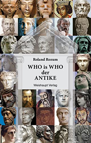 WHO is WHO der ANTIKE WHO is WHO der ANTIKE von Weishaupt