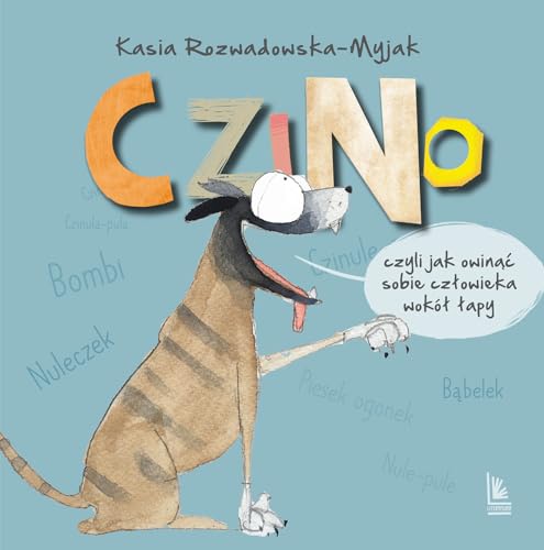 Czino Czyli jak owinąć sobie człowieka wokół łapy