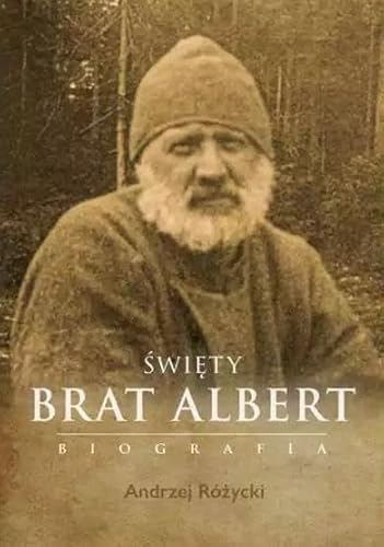 Święty Brat Albert: Biografia Święty Brat Albert: Biografia von M