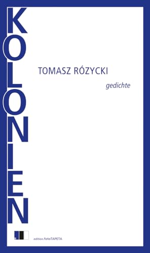 KOLONIEN: Gedichte von edition Fototapeta