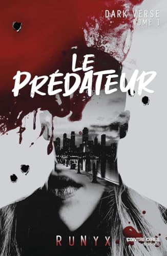 Dark Verse - Tome 1 Le Prédateur Dark Verse - Tome 1 Le Prédateur von CONTRE DIRES