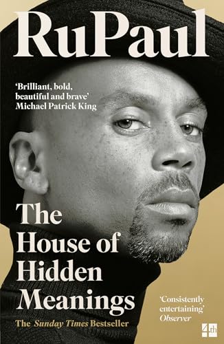 The House of Hidden Meanings: The Sunday Times bestselling memoir from the international drag superstar and pop culture icon von Fourth Estate