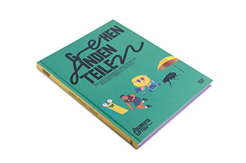 Gehen, Finden, Teilen: Ein illustriertes Begleitbuch zur documenta fifteen (Zeitgenössische Kunst)