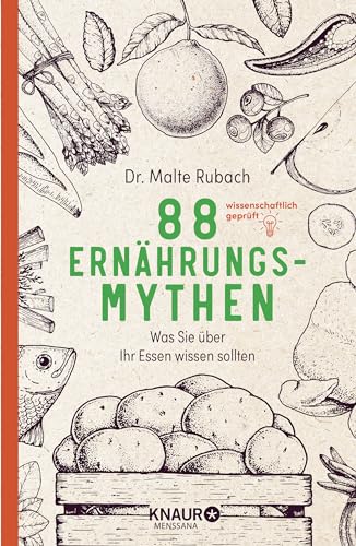 88 Ernährungs-Mythen: Was Sie über Ihr Essen wissen sollten