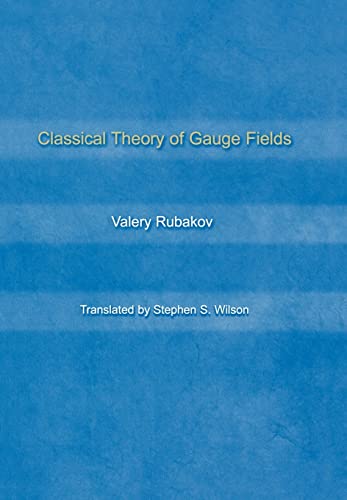 Classical Theory of Gauge Fields von Princeton University Press