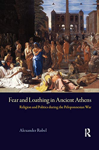 Fear and Loathing in Ancient Athens: Religion and Politics During the Peloponnesian War von Routledge