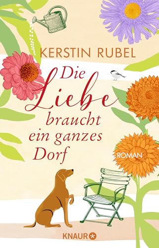 Die Liebe braucht ein ganzes Dorf: Roman | Sommer, Liebe und ein zauberhafter Ort an der Ostsee