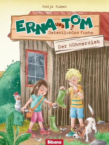 Erna und Tom – Detektivbüro Fuchs. Der Hühnerdieb von Bibana Verlag