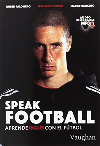 Speak Football: Aprende inglés con el fútbol von Vaughan