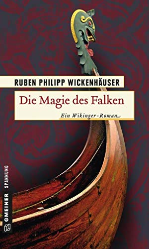 Die Magie des Falken: Historischer Roman (Historische Romane im GMEINER-Verlag) von Gmeiner-Verlag