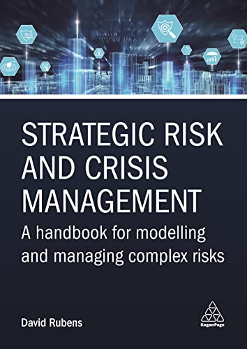 Strategic Risk and Crisis Management: A Handbook for Modelling and Managing Complex Risks von Kogan Page