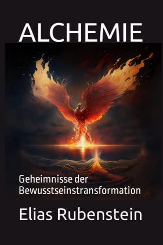 Alchemie: Geheimnisse der Bewusstseinstransformation