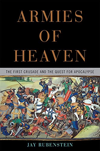 Armies of Heaven: The First Crusade and the Quest for Apocalypse von Basic Books