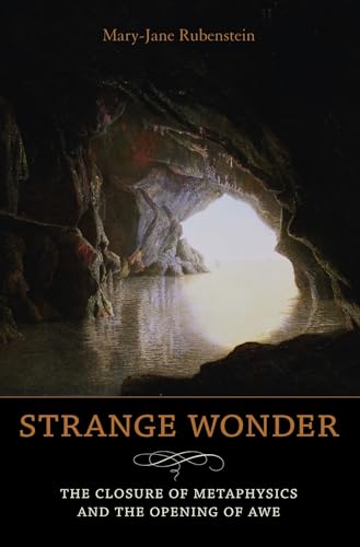 Strange Wonder: The Closure of Metaphysics and the Opening of Awe (Insurrections: Critical Studies in Religion, Politics, and Culture) von Columbia University Press