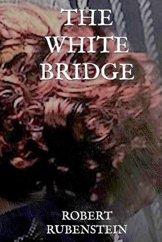 The White Bridge von Independently published