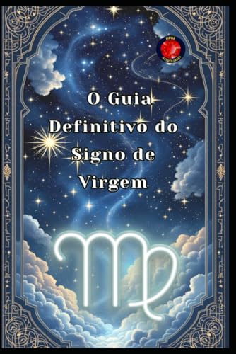 O Guia Definitivo do Signo de Virgem von Independently published