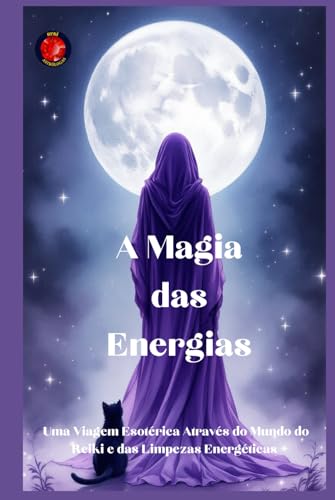 A Magia das Energias A Magia das Energias von Independently published
