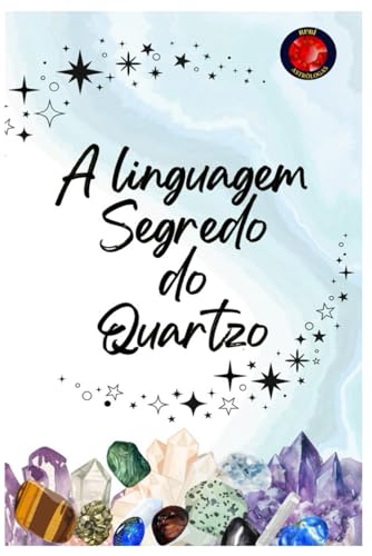A linguagem Segredo do Quartzo A linguagem Segredo do Quartzo von Independently published