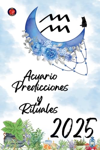 Acuario Predicciones y Rituales 2025 Acuario Predicciones y Rituales 2025 von Ediciones Rubí