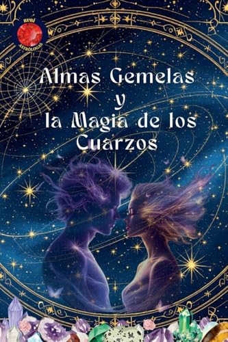 Almas Gemelas y la Magia de los Cuarzos Almas Gemelas y la Magia de los Cuarzos von Ediciones Rubí