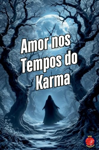 Amor nos Tempos do Karma von Ediciones Rubí