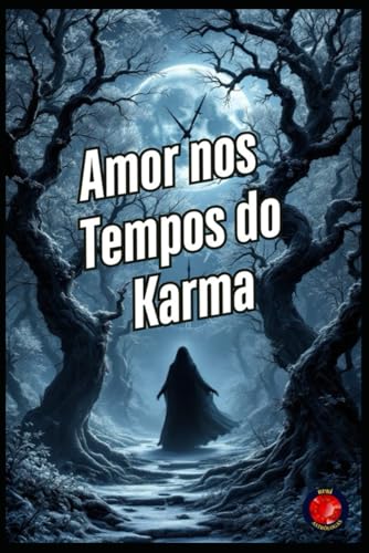 Amor nos Tempos do Karma Amor nos Tempos do Karma von Independently published