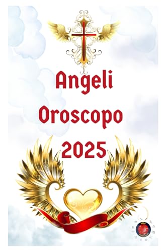 Angeli Oroscopo 2025 Angeli Oroscopo 2025 von Independently published