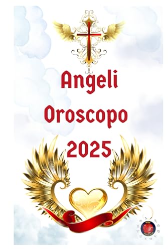 Angeli Oroscopo 2025 Angeli Oroscopo 2025 von Independently published