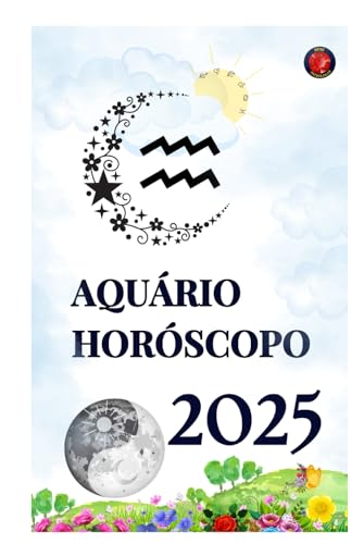 Aquário Horóscopo 2025 Aquário Horóscopo 2025 von Independently published