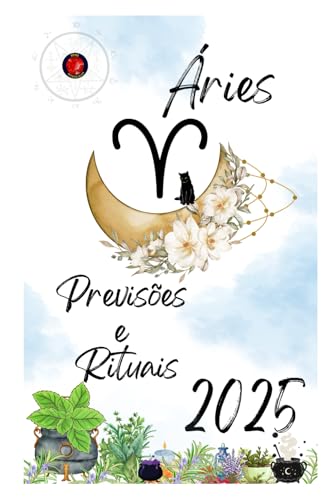 Áries Previsões e Rituais 2025 Áries Previsões e Rituais 2025 von Independently published