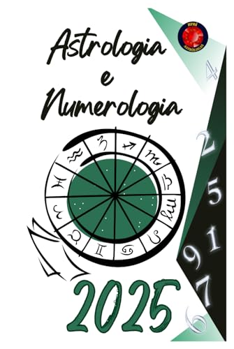 Astrologia e Numerologia 2025 Astrologia e Numerologia 2025 von Independently published