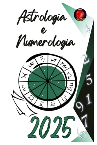 Astrologia e Numerologia 2025 Astrologia e Numerologia 2025 von Independently published