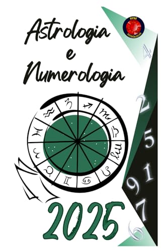 Astrologia e Numerologia 2025 Astrologia e Numerologia 2025 von Independently published