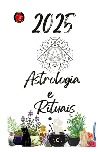 Astrologia e Rituais 2025 Astrologia e Rituais 2025 von Independently published