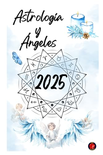 Astrología y Ángeles 2025 Astrología y Ángeles 2025 von Independently published