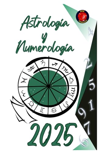 Astrología y Numerología 2025 Astrología y Numerología 2025 von Independently published
