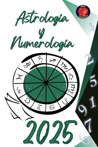 Astrología y Numerología 2025 von Ediciones Rubí