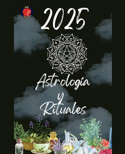 Astrología y Rituales 2025 Astrología y Rituales 2025